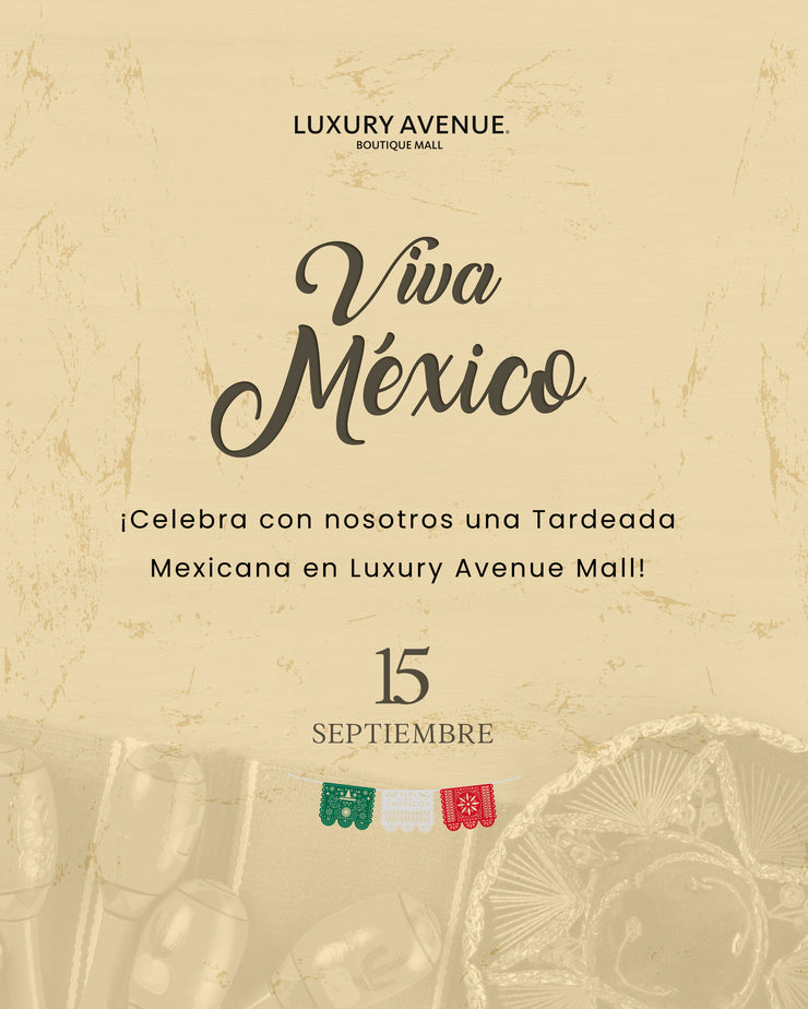 Celebra a México junto a Luxury Avenue Mall